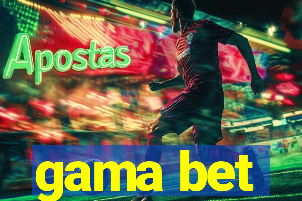 gama bet
